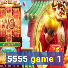 5555 game 1